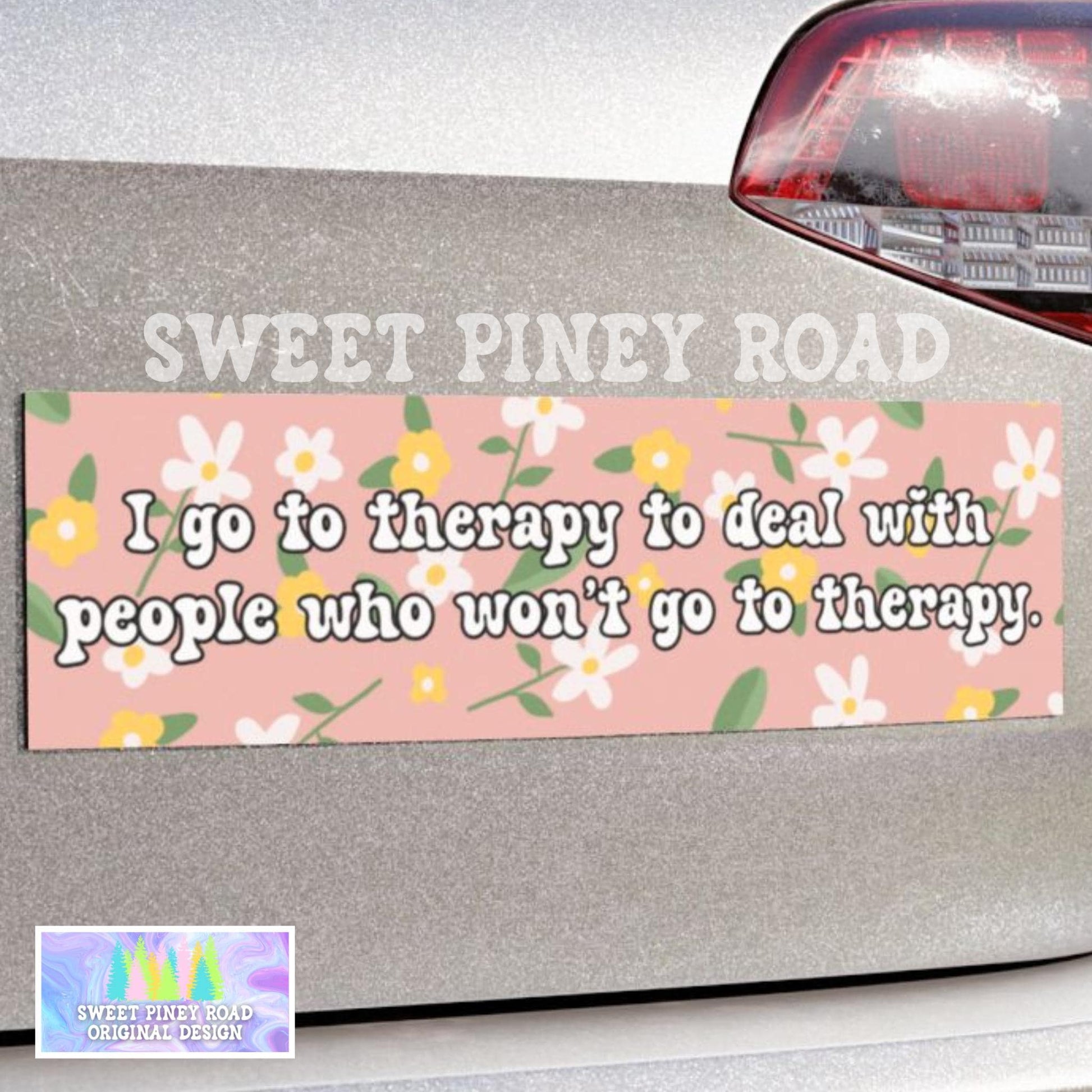 I Go To Therapy To Deal With People Who Won't Go To Therapy Car Magnet, Funny Bumper Sticker, Mental Health Matters, Gift For Friend Trauma