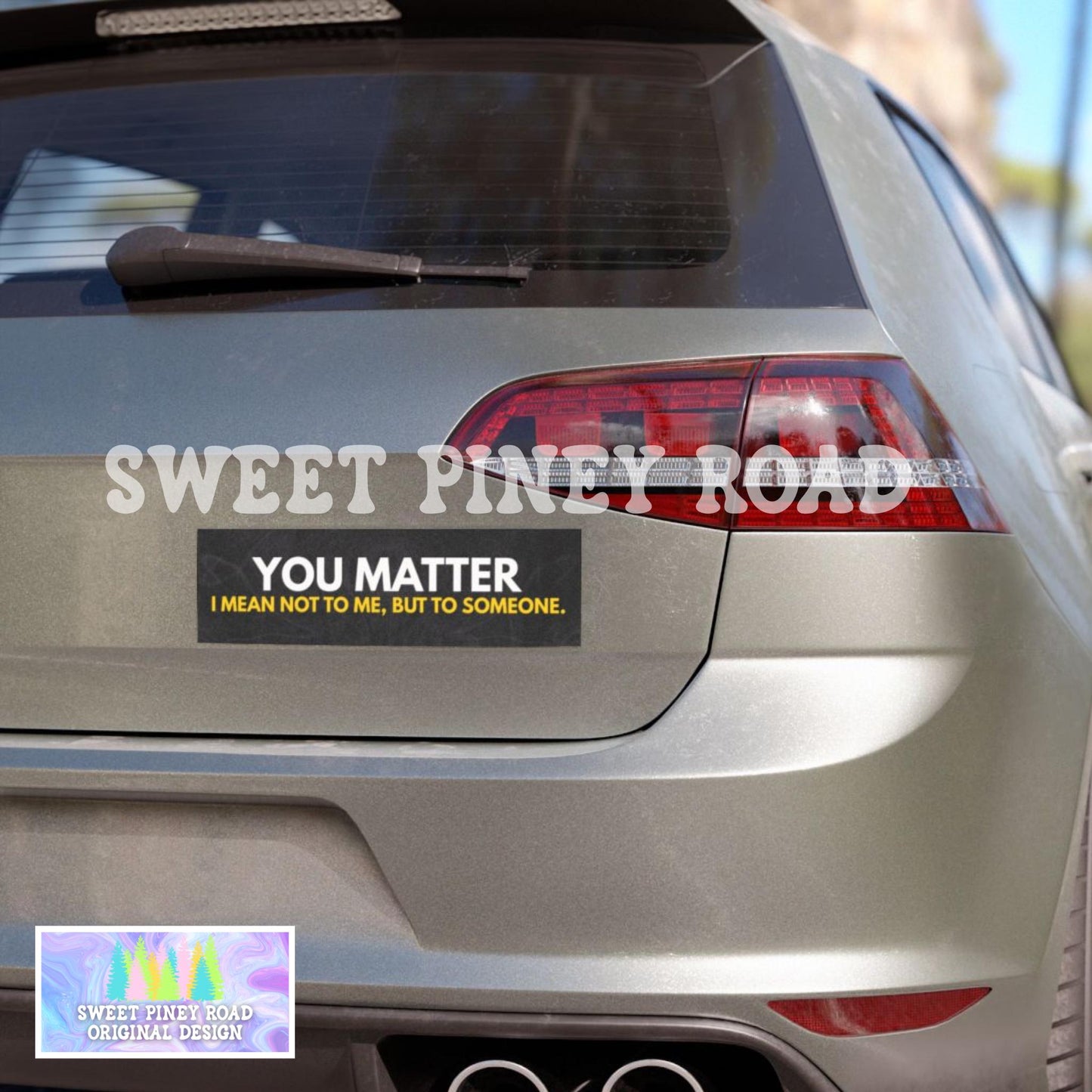 You Matter I Mean Not To Me But To Someone Car Magnet, Funny Bumper Sticker, Gen Z Meme Humor, Millennial Gag Gift Joke Dark Humor