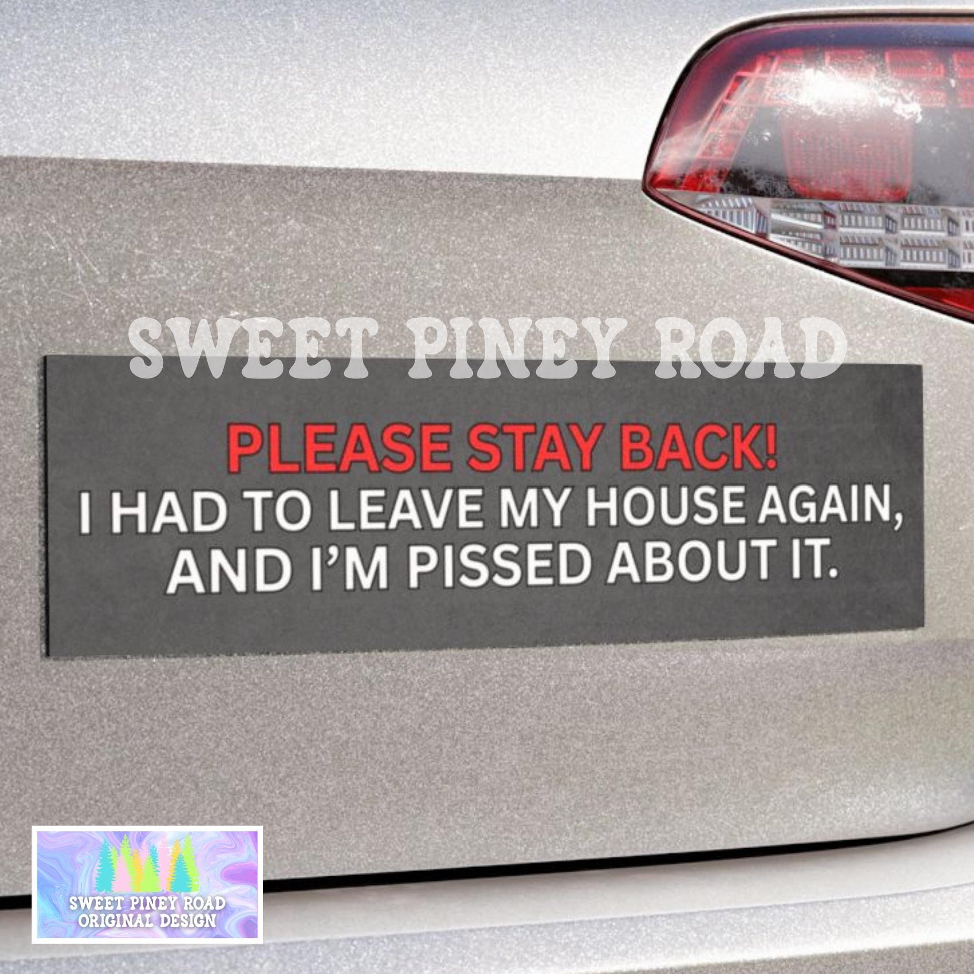 Please Stay Back I Had To Leave My House Again Car Magnet, Funny Drivers Rage Bumper Sticker, Gag Gift For Friend Birthday, Hilarious Joke