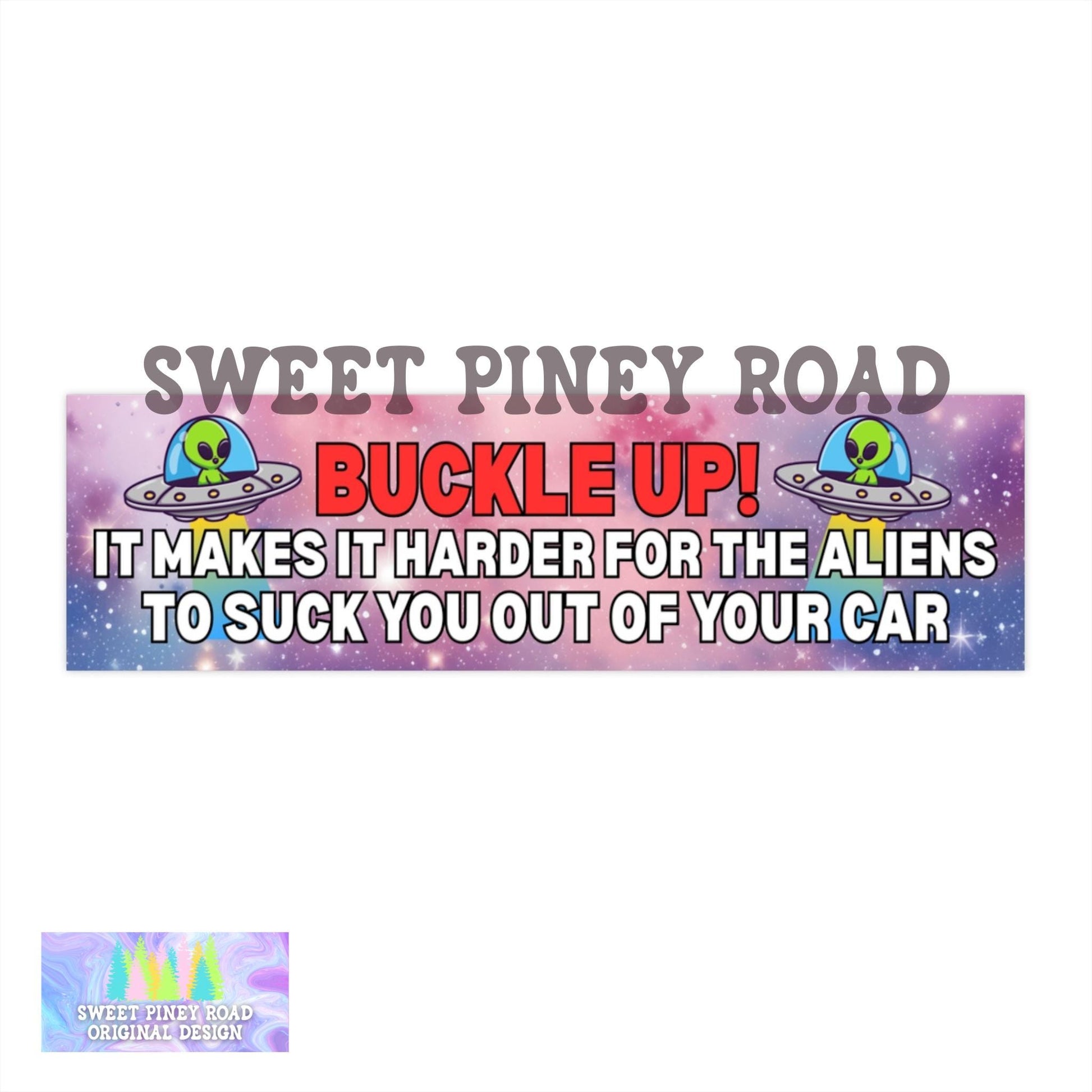 Buckle Up It Makes It Harder For The Aliens To Suck You Out Of Your Car Magnet, Funny Bumper Sticker, Waterproof Vinyl Decal, Silly Gag Gift