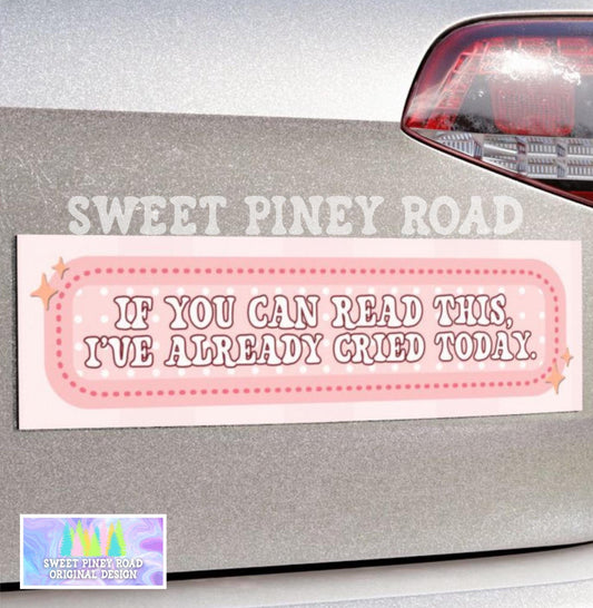 A girly pink y2k inspired car magnet that says "If you can read this, I've already cried today". Perfect gift for a girlfriend with a humorous twist regarding anxiety.