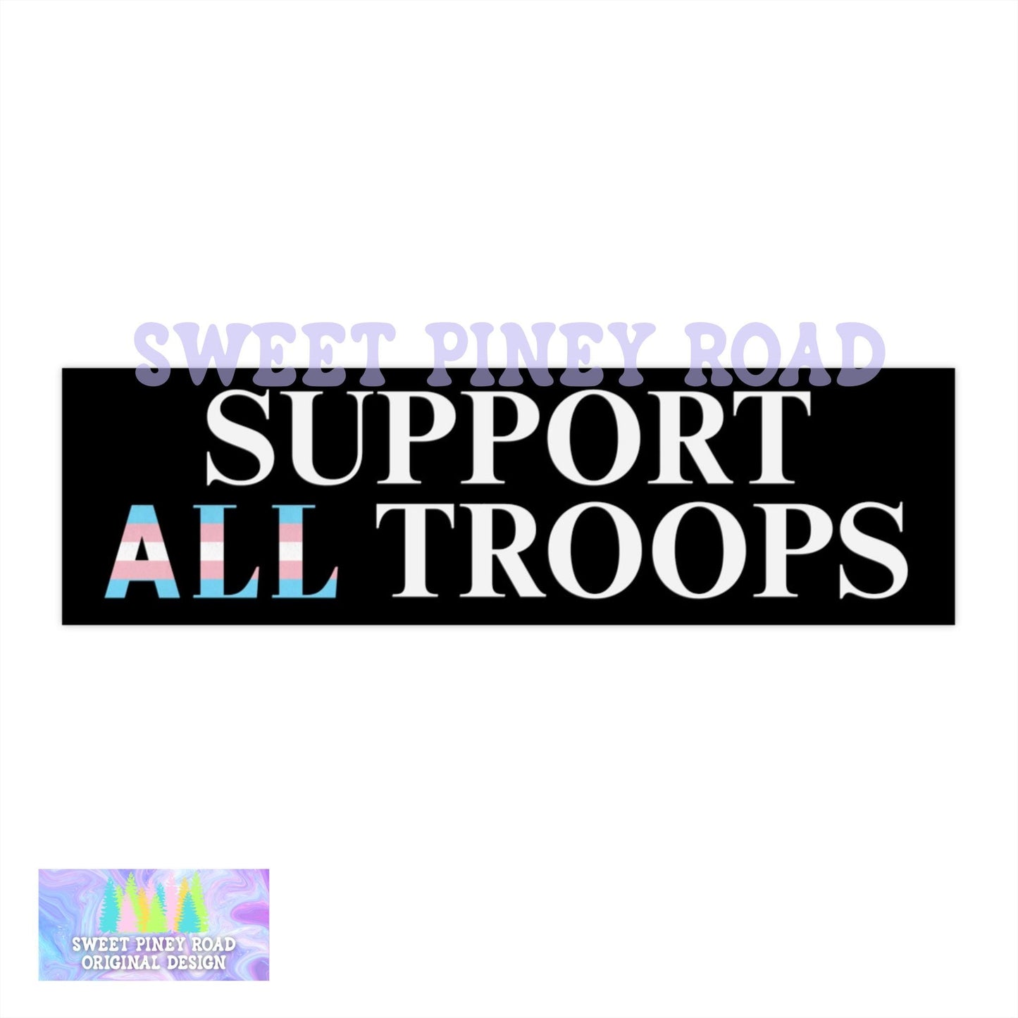 Support All Troops Car Magnet, Transgender Pride Bumper Sticker, Queer Equality LGBTQIA+ Decal, Support Lesbian Gay Trans Military Rainbow