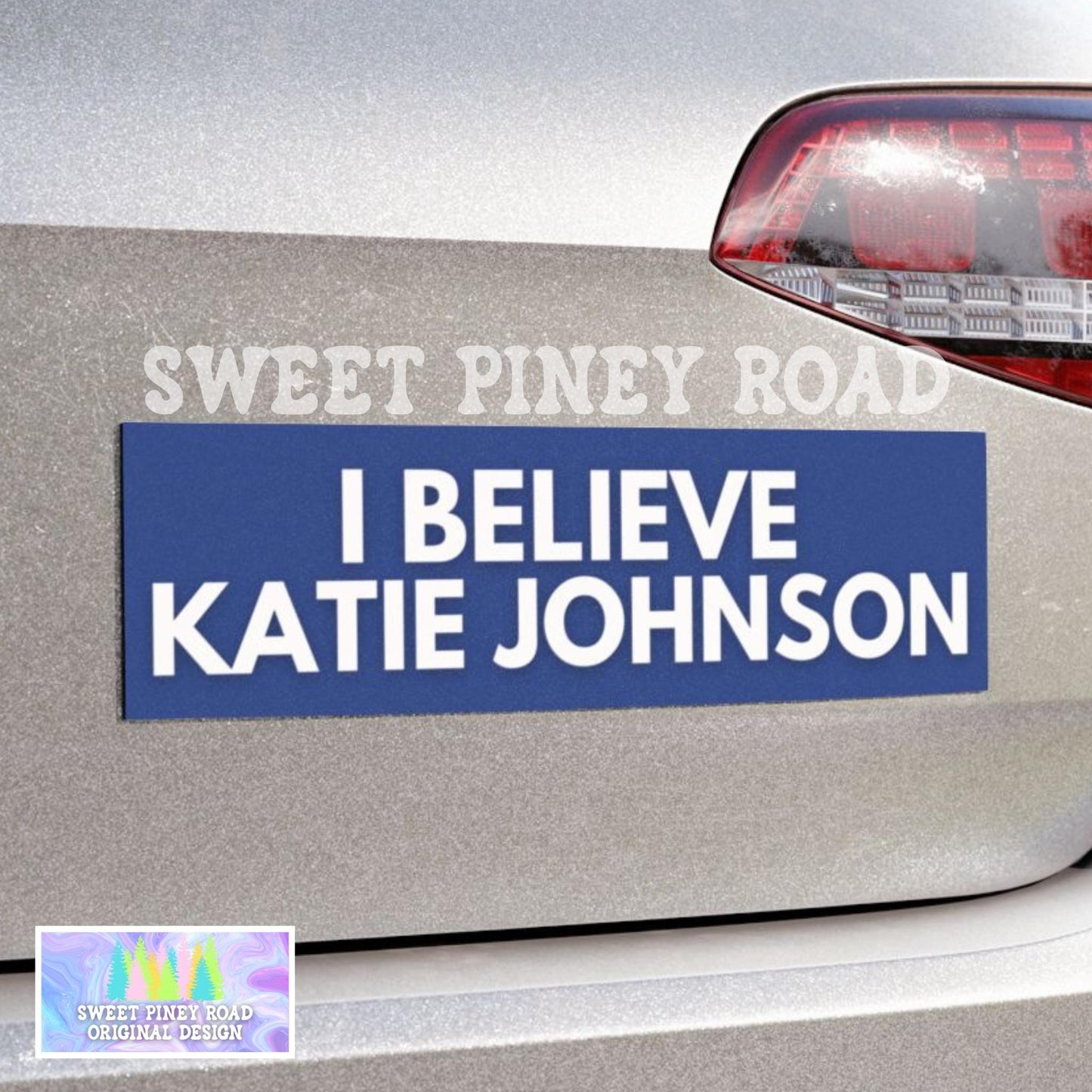 I believe Katie Johnson Car Magnet, Anti Trump Bumper Sticker, Fight for Womens Rights Decal, Pro-Democracy, Liberal Democrats, Impeach Him