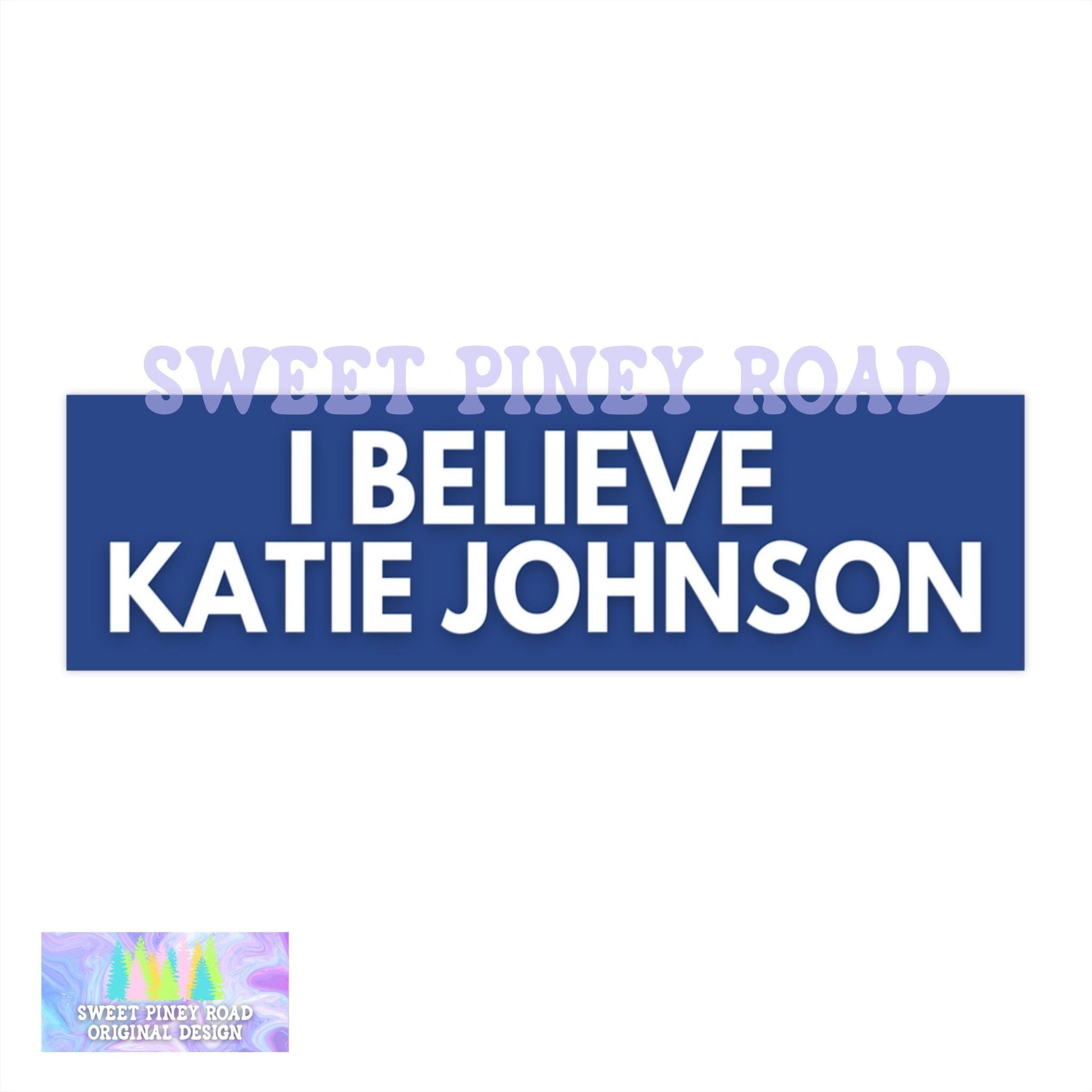 I believe Katie Johnson Car Magnet, Anti Trump Bumper Sticker, Fight for Womens Rights Decal, Pro-Democracy, Liberal Democrats, Impeach Him