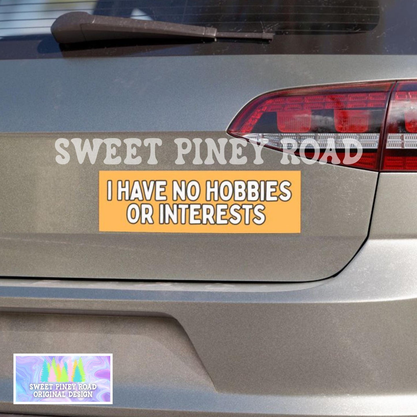 I Have No Hobbies Or Interests Car Magnet, Funny Bumper Sticker, Unhinged Weird Gag Gift For Friend, Gen Z Meme Humor, Hilarious Joke Decal