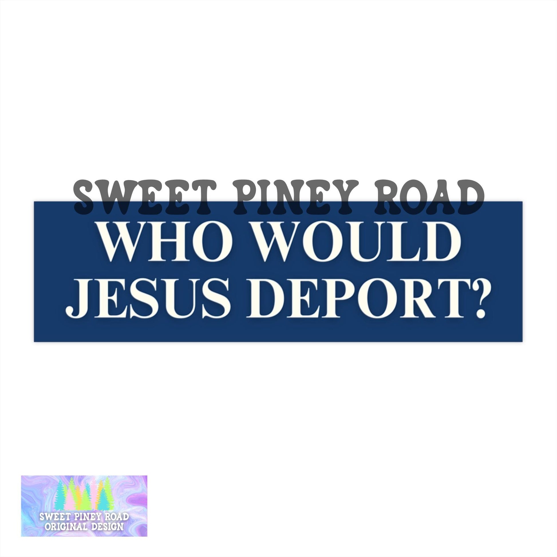 Who Would Jesus Deport Car Magnet, Anti Trump Bumper Sticker, Chinga La Migra Decal, Eat The Rich, Democrat Gift, Protest ICE Rally Leftist