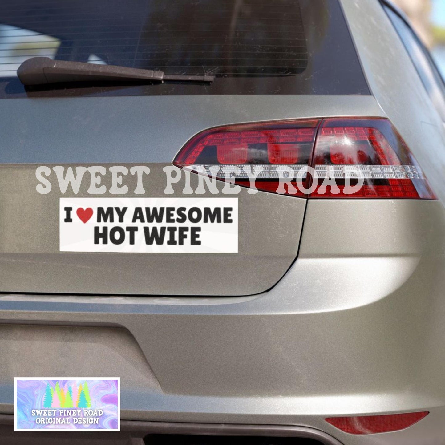 I Love My Awesome Hot Wife Car Magnet, Funny Bumper Sticker, Gag Gift For Husband, Sarcastic Joke For Anniversary, Silly Vehicle Accessory