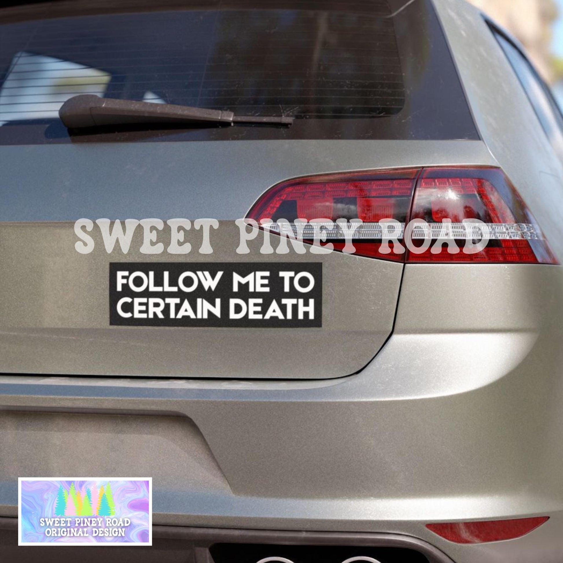 Follow Me To Certain Death Car Magnet, Funny Bumper Sticker, Gothic Gag Gift Idea, Goth Style Vehicle Decal, Dark Humor Hilarious Joke Ideas