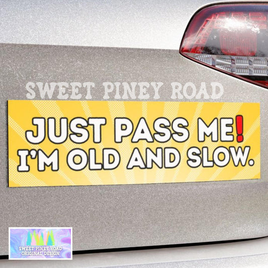 Pass Me I'm Old and Slow Car Magnet, Funny Bumper Sticker Gag Gift For Old Person, Hilarious Joke For Grandpa Grandma, Slow Driver Car Decal