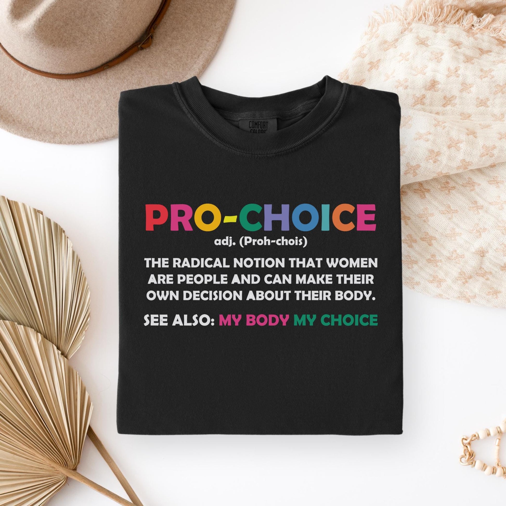 Pro Choice Feminist Tshirt, Womens Rights T-Shirt, Roe vs. Wade Tee, My Body My Choice Rainbow Shirt, Anti Trump FDT Top, Cute Feminine Rage