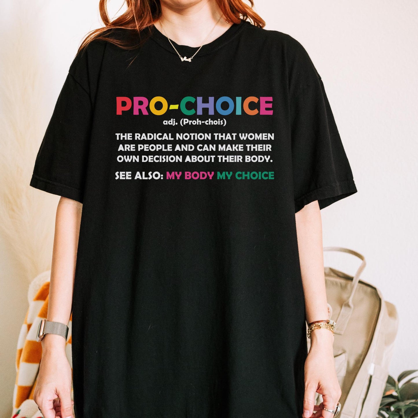 Pro Choice Feminist Tshirt, Womens Rights T-Shirt, Roe vs. Wade Tee, My Body My Choice Rainbow Shirt, Anti Trump FDT Top, Cute Feminine Rage