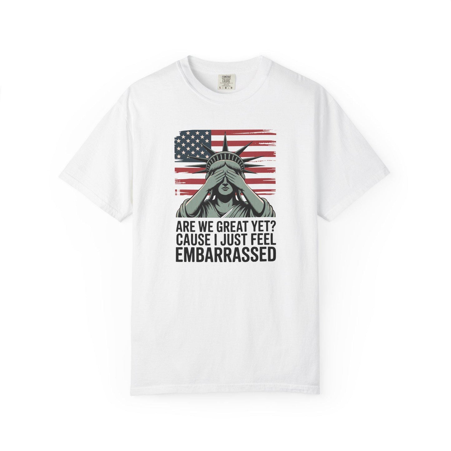 Are We Great Yet Embarrassed Shirt, Anti Trump FDT Empowerment T-Shirt, Lady Liberty TShirt, Eat The Rich Leftist Tee, Anti Trump Anti MAGA