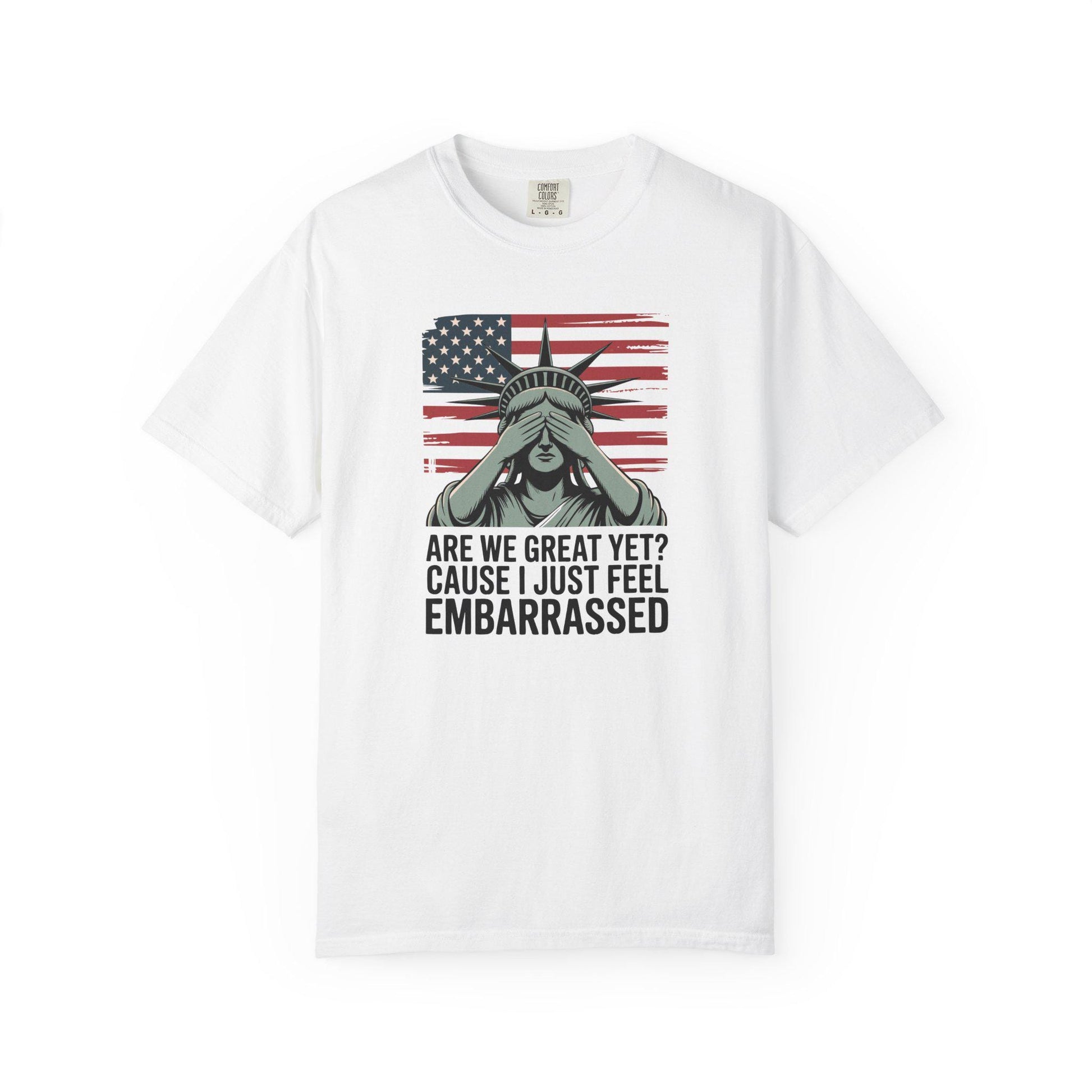 Are We Great Yet Embarrassed Shirt, Anti Trump FDT Empowerment T-Shirt, Lady Liberty TShirt, Eat The Rich Leftist Tee, Anti Trump Anti MAGA