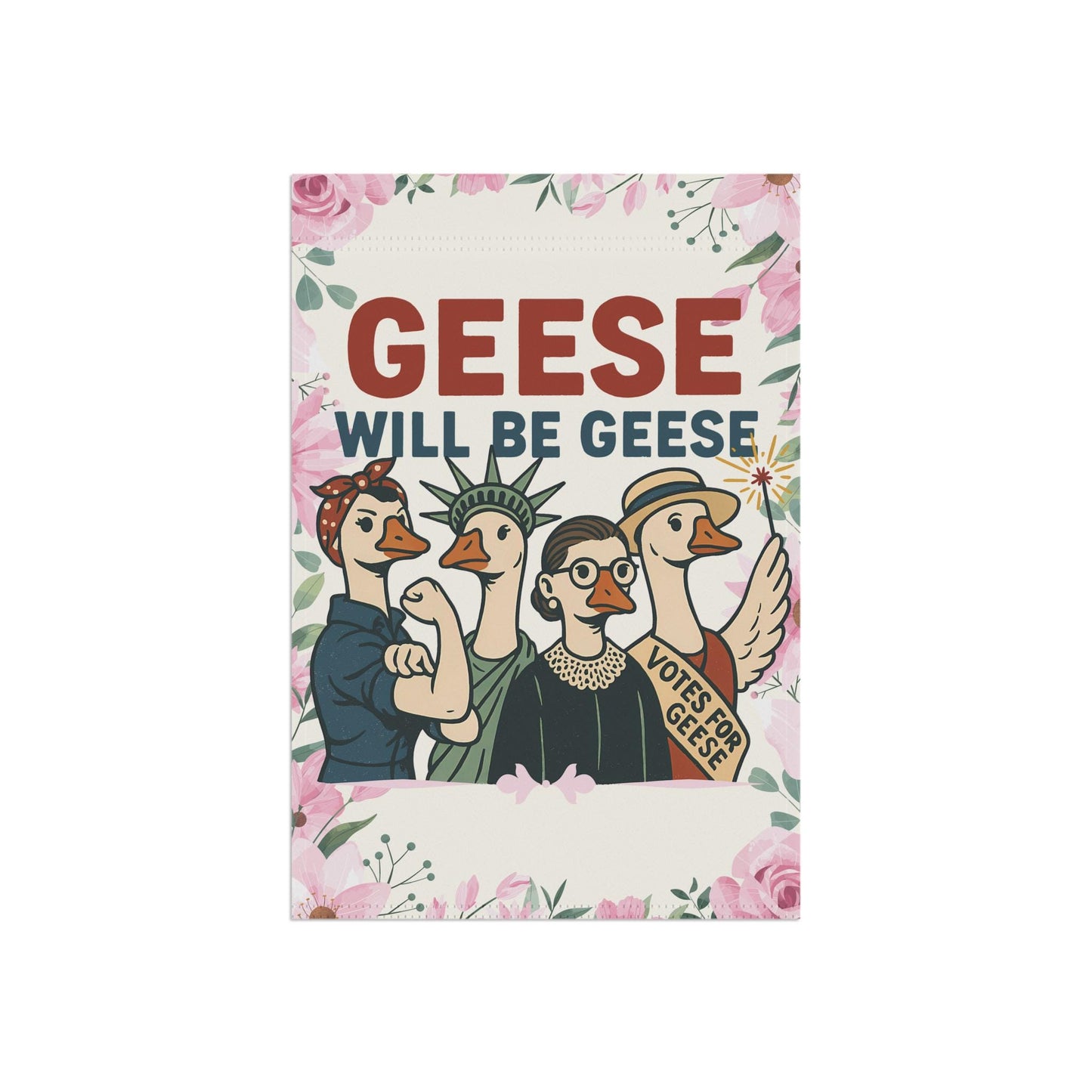 Feminist Quote Yard Flag, Gift For Her Garden Banner, Goose Womens Rights, Anti Trump FDT Empowerment, Ruth Bader, Lady Liberty We Can Do It