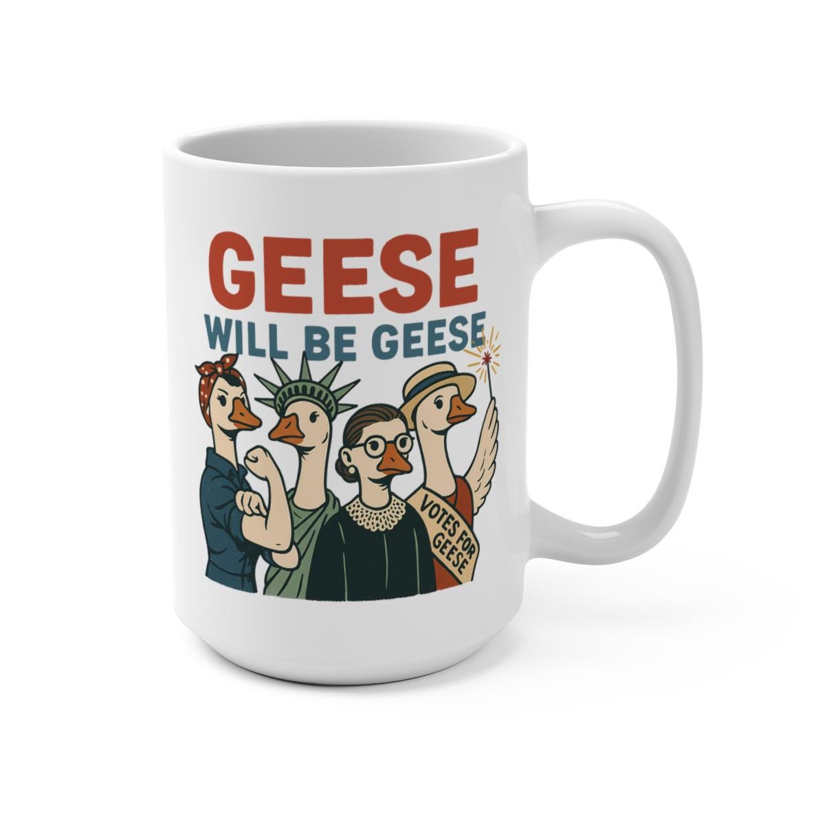 Feminist Quote Goose Mug, Women Empowerment Gift For Her, Womens Rights, Ruth Bader Cup, Lady Liberty, We Can Do It Equality, Cute Protest