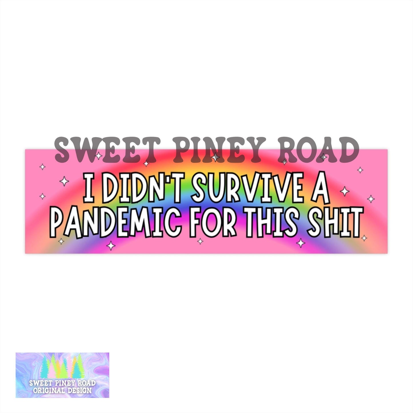 I Didn't Survive A Pandemic For This Car Magnet, Anti Trump Bumper Sticker, Funny Leftist Political Humor, Pink Pretty Decal, Feminist Gifts