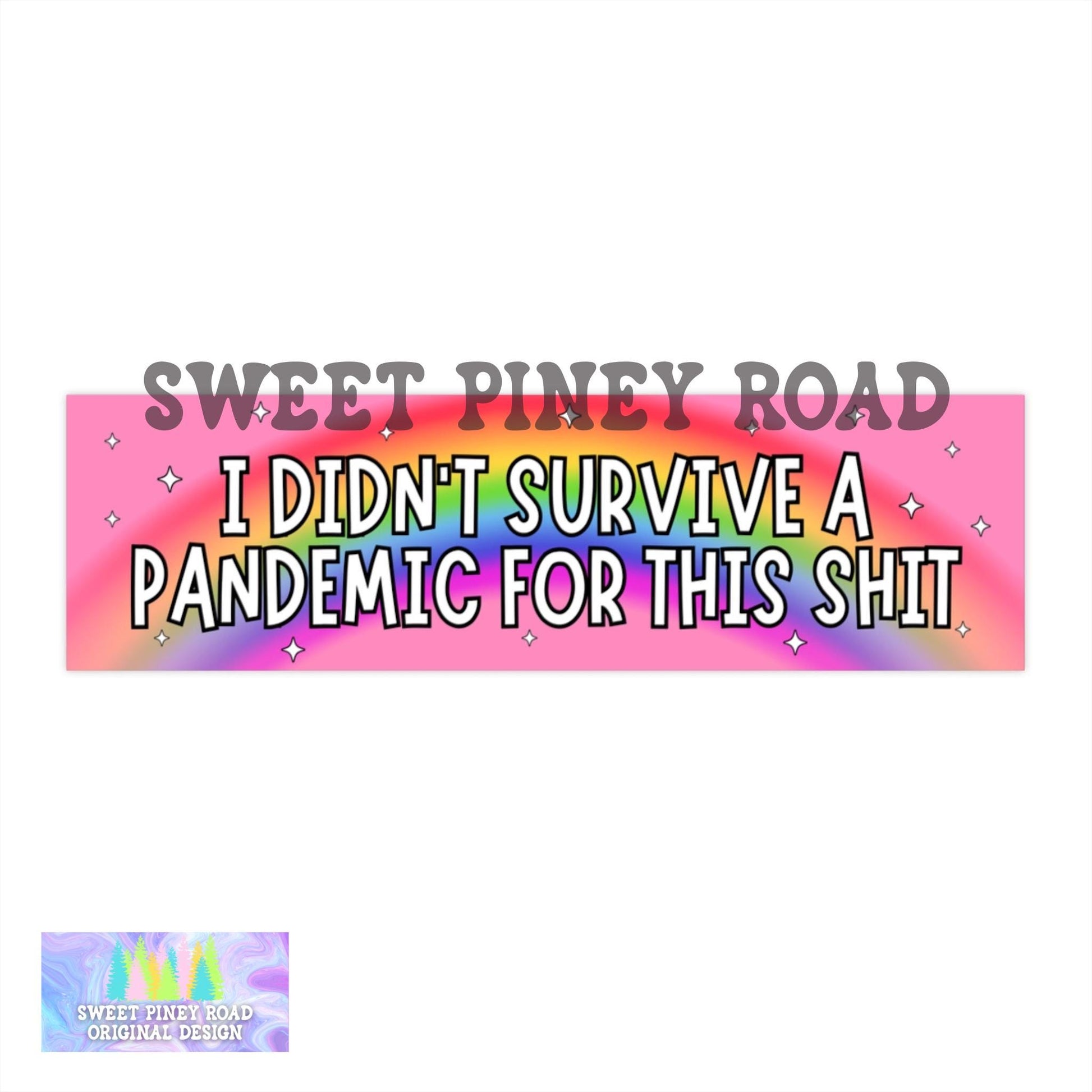 I Didn't Survive A Pandemic For This Car Magnet, Anti Trump Bumper Sticker, Funny Leftist Political Humor, Pink Pretty Decal, Feminist Gifts