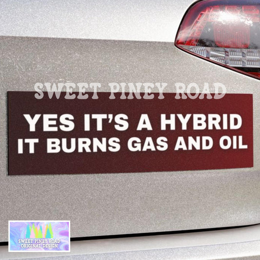 It's A Hybrid It Burns Gas And Oil Car Magnet, Funny Bumper Sticker For Boyfriend Husband Gifts Idea For Birthday, Truck Decal Mens Humor