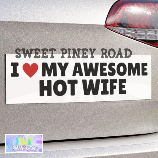 I Love My Awesome Hot Wife Car Magnet, Funny Bumper Sticker, Gag Gift For Husband, Sarcastic Joke For Anniversary, Silly Vehicle Accessory