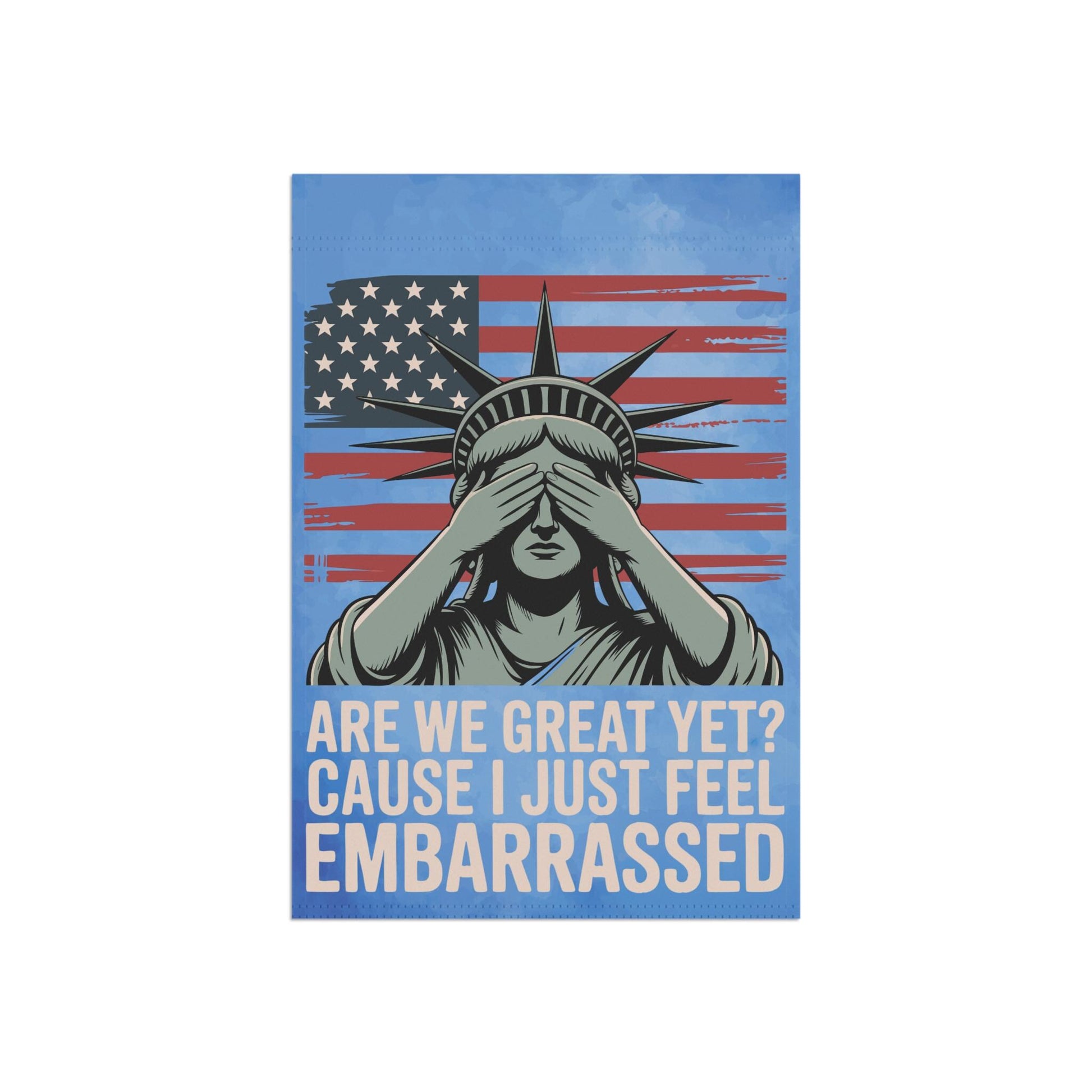 Are We Great Yet Embarrassed Yard Flag, Anti Trump FDT Empowerment Garden Banner, Lady Liberty Home Decor, Outdoors Waterproof Leftist Gift