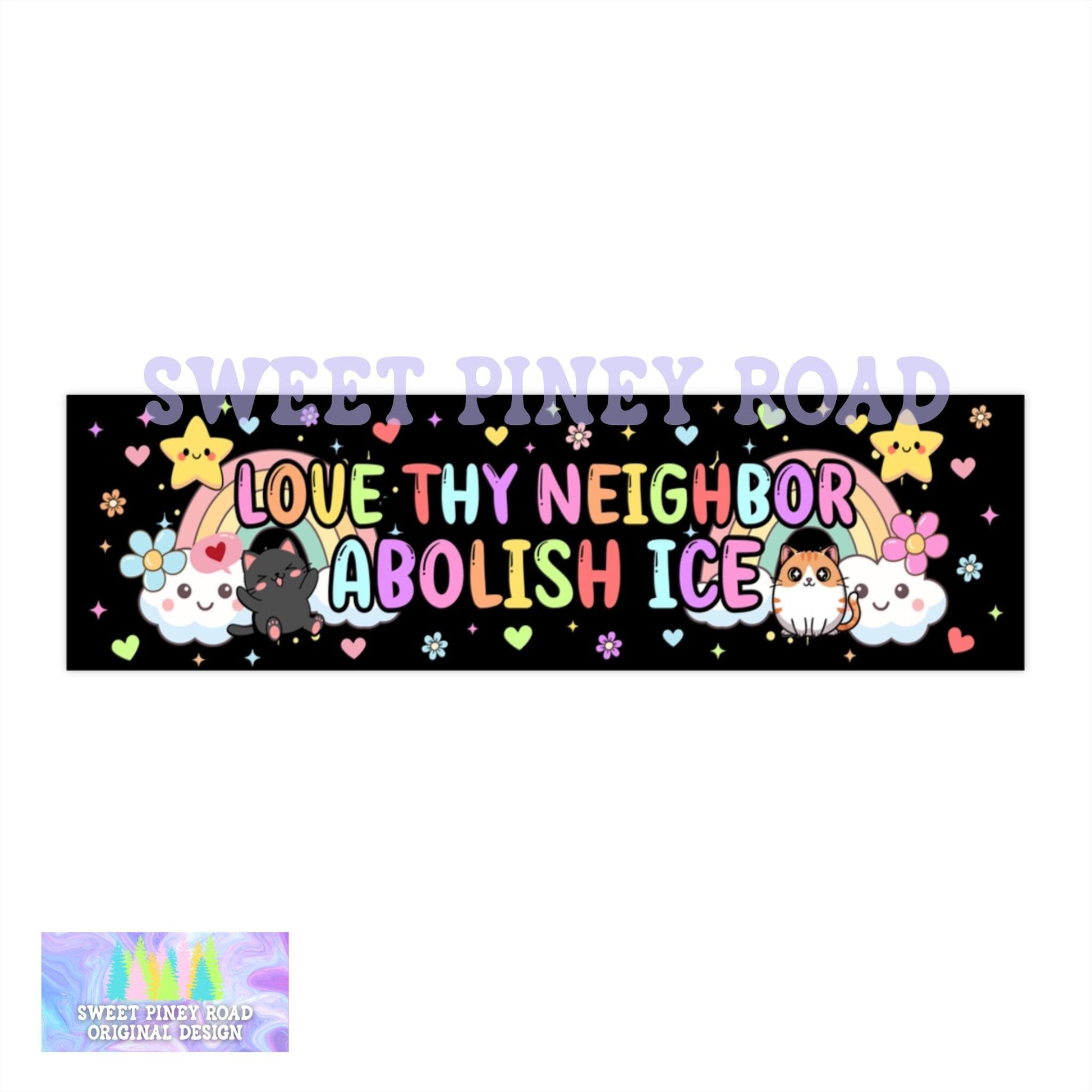 Love Thy Neighbor Abolish ICE Car Magnet, Adorable Kawaii Cats Rainbows Human Rights Activist Y2k Bumper Sticker