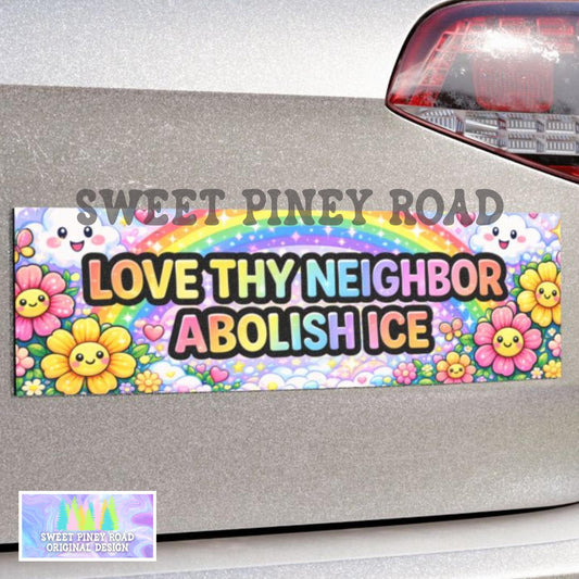 Love Thy Neighbor Abolish ICE Car Magnet, FDT Y2k Rainbow Pastel Bumper Sticker, Feminist Protest