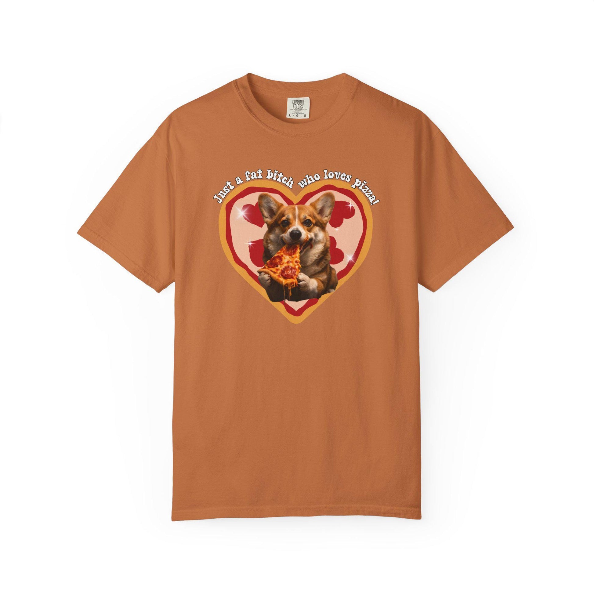 Fat B*tch I Love Pizza Corgi Shirt, Hilarious Pizza Lover Tshirt Gag Gift, Funny Dog Lover Meme T-Shirt Humor, Brainrot Tee, Corgi Mom Idea