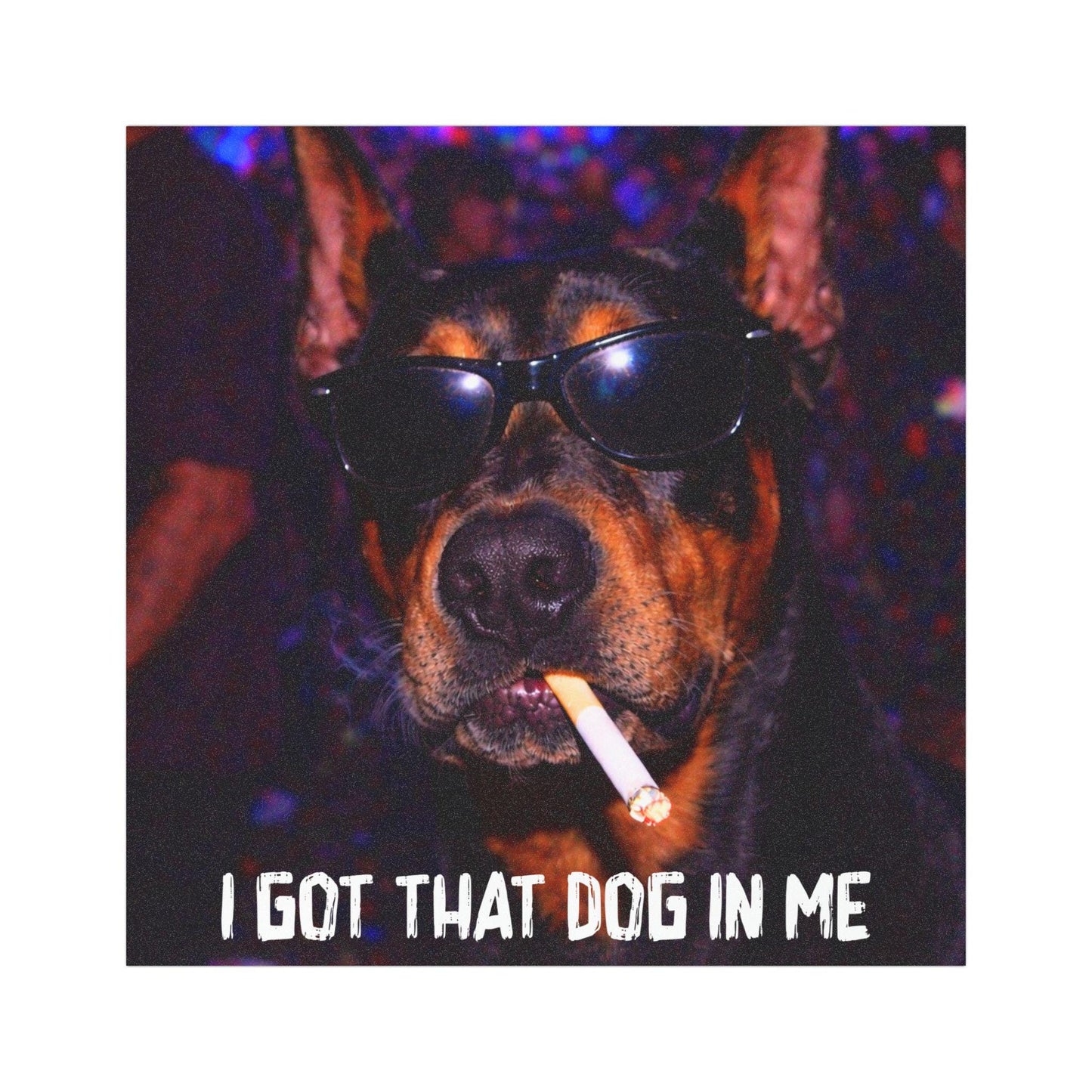 Funny Doberman Pinscher Car Magnet, Hilarious Smoking Night Club Dogs, Waterproof Party Animal Lover Gag Gift, I Got That Dog In Me y2k Meme