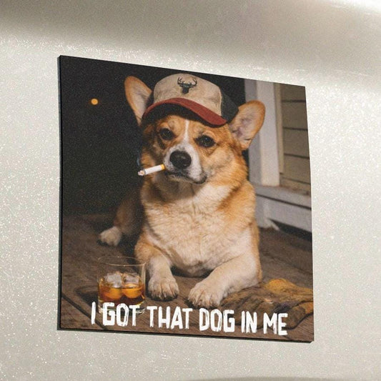 I Got That Dog In Me, Funny Corgi Car Magnet, Dog Dad Truck Bumper Sticker, Blue Collar Man Gag Gift For Husband, Hilarious Meme Humor