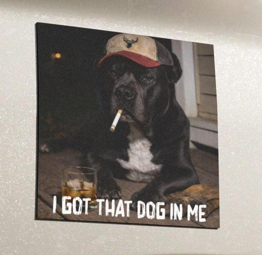 I Got That Dog In Me, Funny Cane Corso Car Magnet, Dog Dad Truck Bumper Sticker, Blue Collar Man Gag Gift For Husband, Hilarious Meme Humor