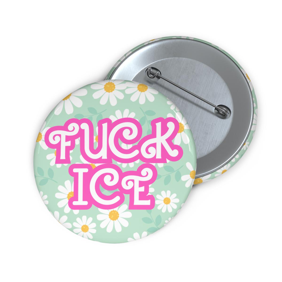 F*ck ICE Button, Abolish Ice Pin, Anti-Trump Anti-ICE Pro Immigrants Buttons, Pink Floral Flower Pins