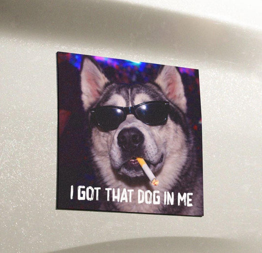 Funny Siberian Husky Car Magnet, Hilarious Smoking Night Club Dogs, Waterproof Party Animal Lover Gag Gift, I Got That Dog In Me y2k Humor