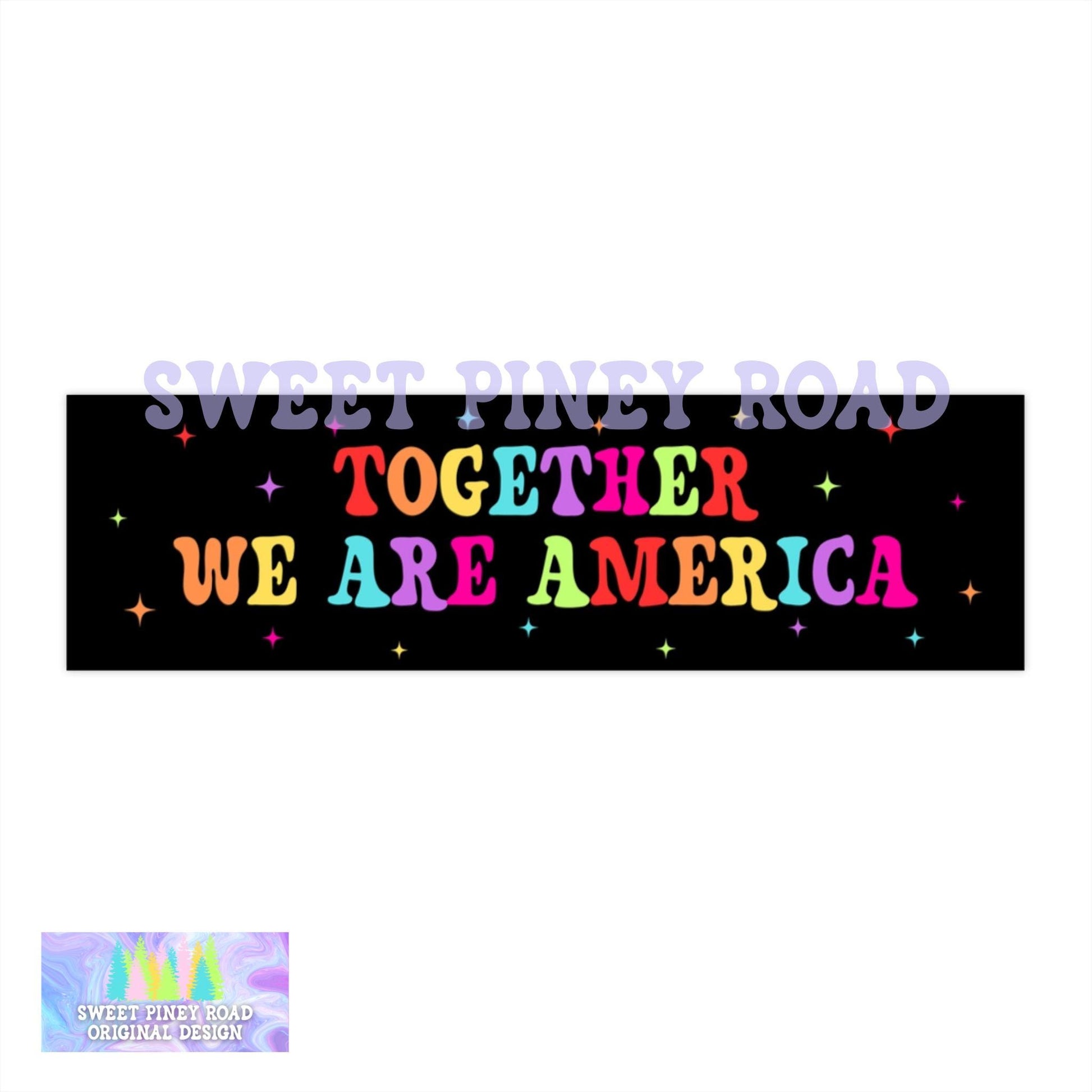 Together We Are America Car Magnet, FDT Bumper Sticker, Anti Trump MAGA Rainbow Decal, F*ck ICE, Latin Pride, Protest Rally Against Racism