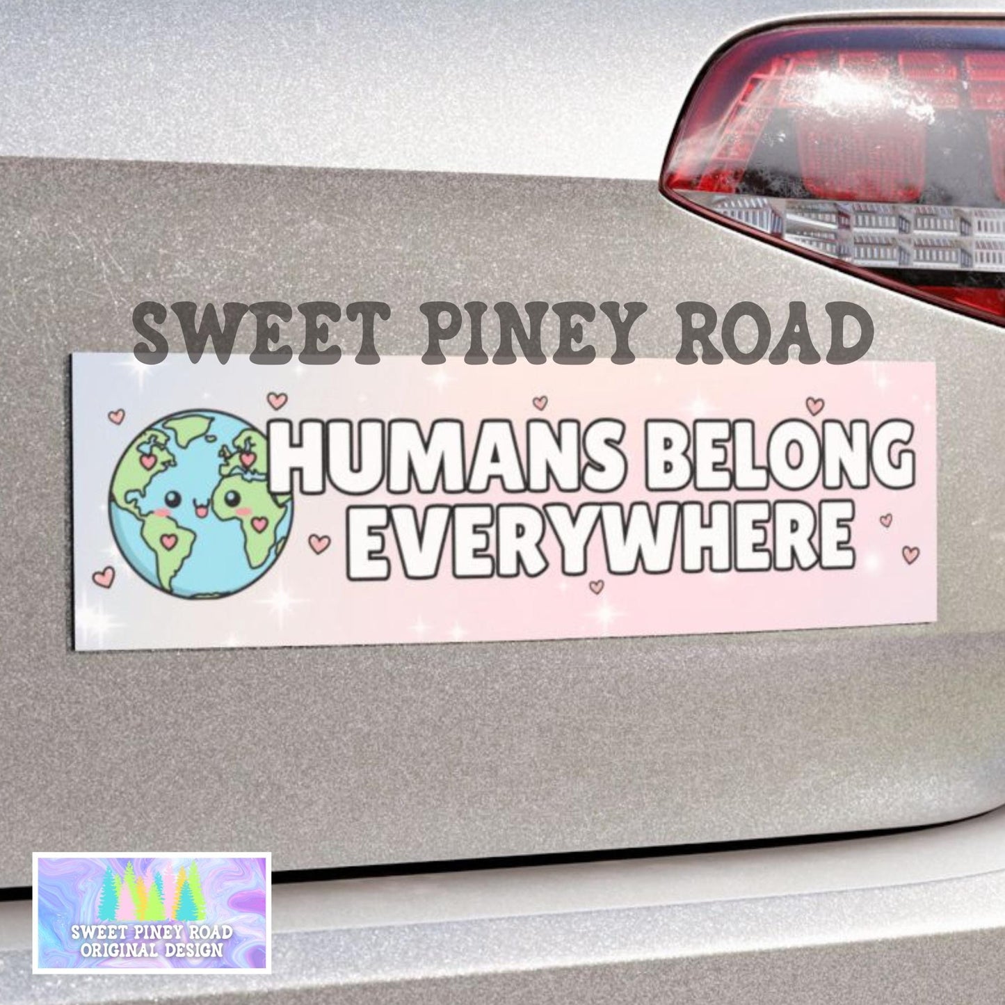Kawaii pastel bumper sticker that reads “Humans Belong Everywhere” in soft rainbow colors, promoting human rights and inclusivity.