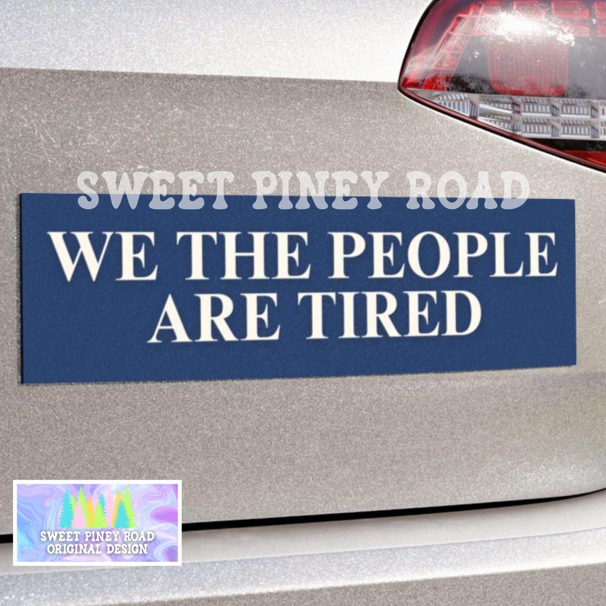 We The People Are Tired Car Magnet, FDT Bumper Sticker, Anti War F*ck Trump Decal, Anti-MAGA Merch, Support Our Troops