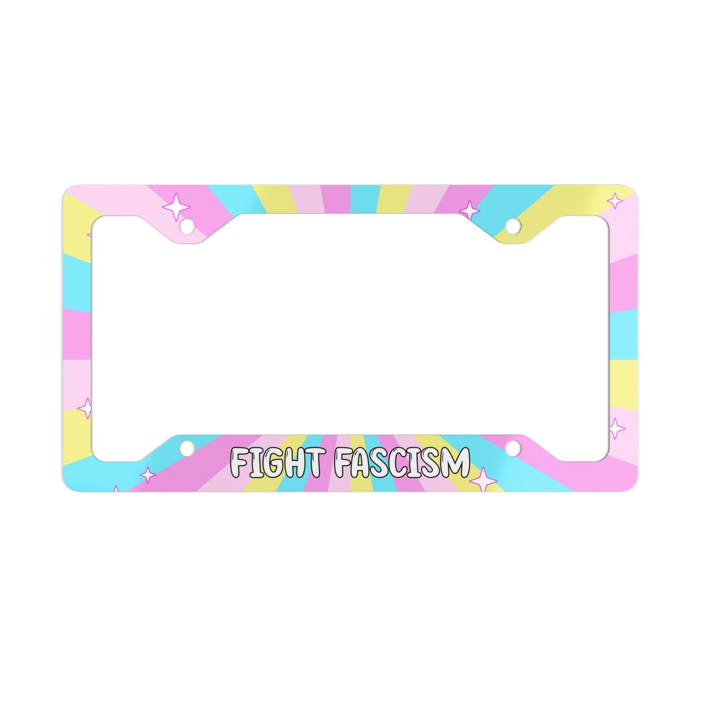 Fight Fascism License Plate Frame, FDT Car Accessory, Anti-MAGA Anti Trump Gift for Leftist, Human Rights For All, Cute Pastel Y2K Design