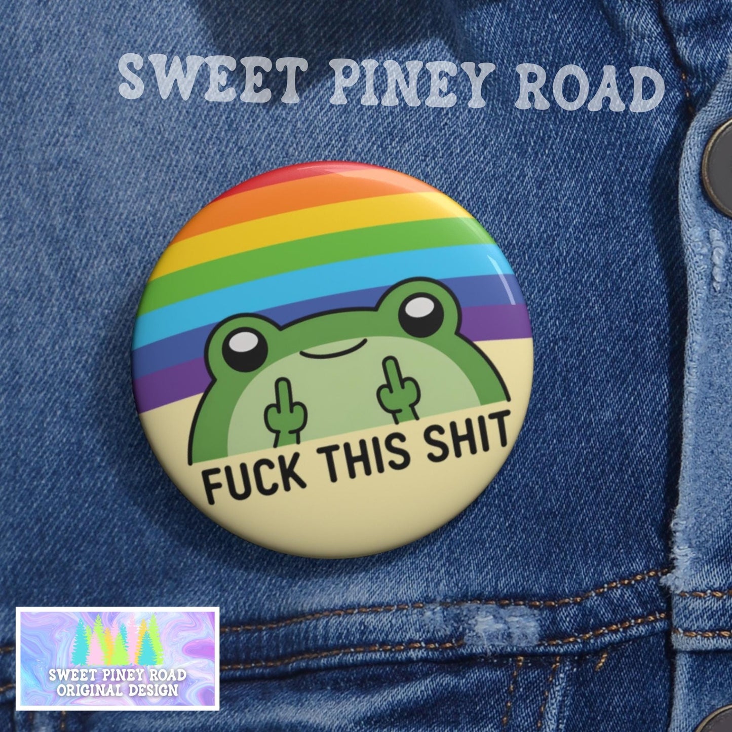 F*ck This Sh*T Pride Frog Button Pin, LGBTQIA+ Middle Finger Inclusive Pinback, Rainbow Equal Rights, FDT Anti Trump Anti MAGA Parade Merch
