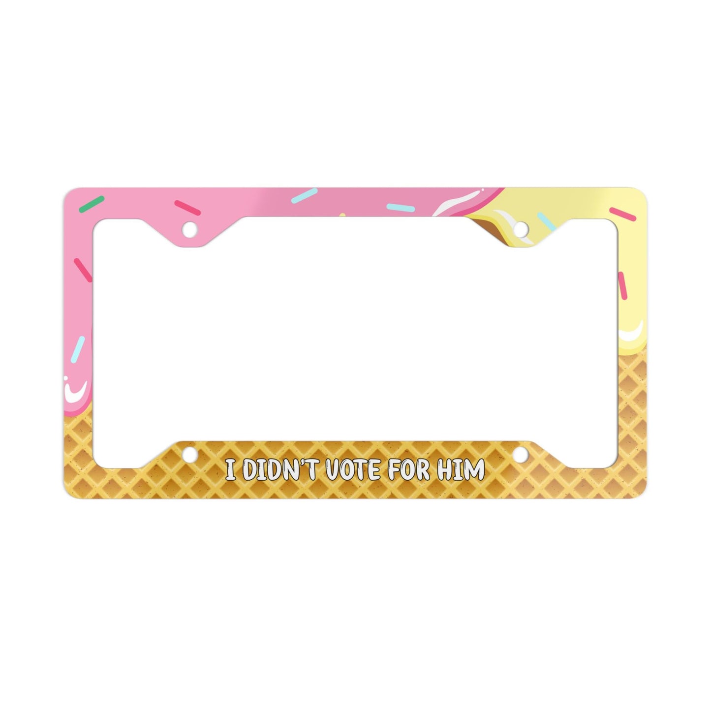 FDT I Didn't Vote For Him Ice Cream License Plate Frame, Anti-Trump Cute Kawaii Leftist Gift, Social Justice, Human Rights, Pro-Immigration