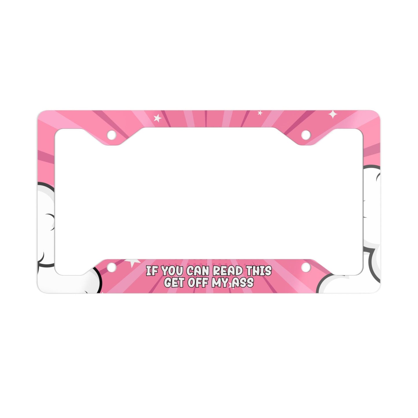 If You Can Read This Get Off My Ass License Plate Frame, Hilarious Car Accessory, Pink Gag Gift For Friend