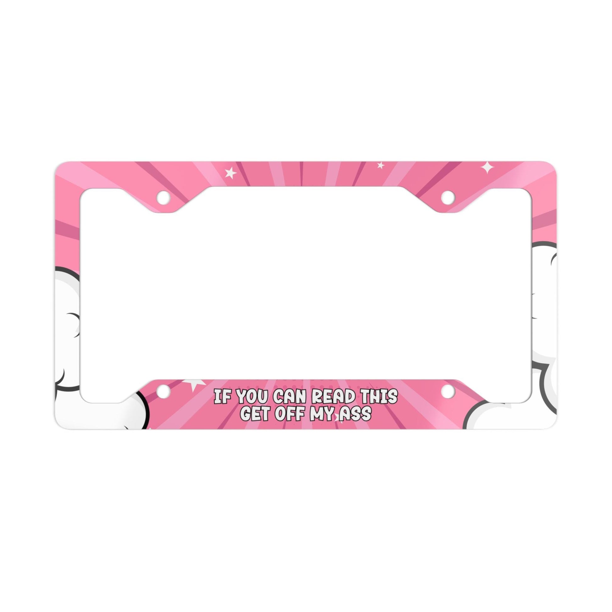 If You Can Read This Get Off My Ass License Plate Frame, Hilarious Car Accessory, Pink Gag Gift For Friend