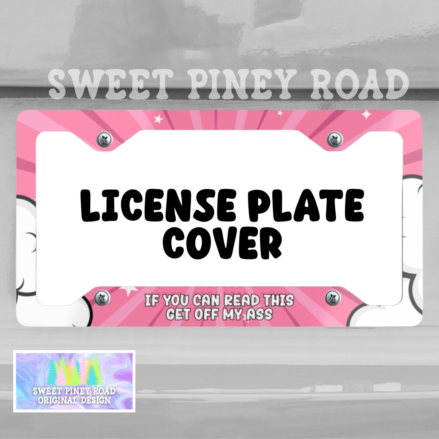 If You Can Read This Get Off My Ass License Plate Frame, Hilarious Car Accessory, Pink Gag Gift For Friend