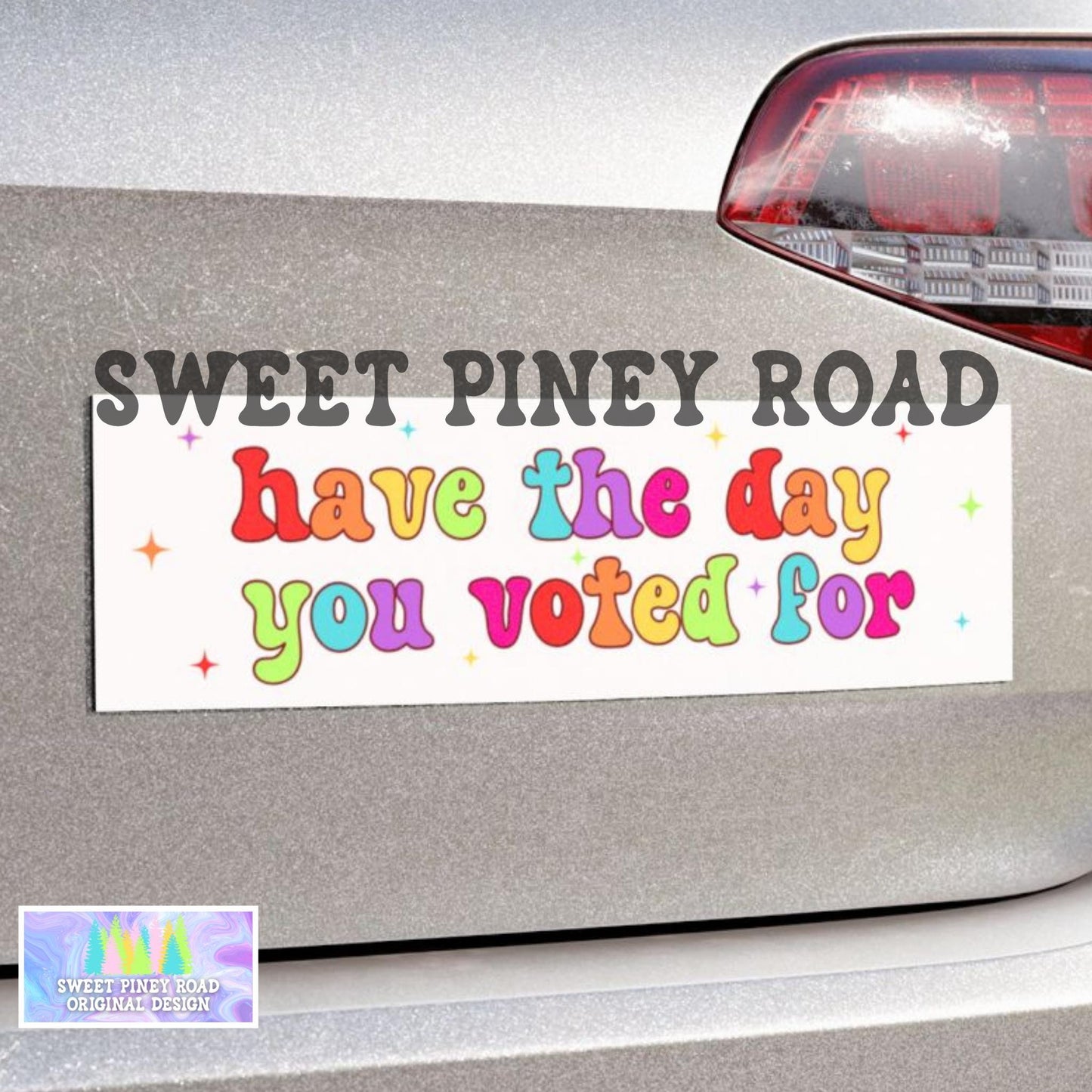 Have The Day You Voted For Car Magnet, FDT Anti-MAGA Bumper Sticker, Anti Trump Merch for Vehicle Protest