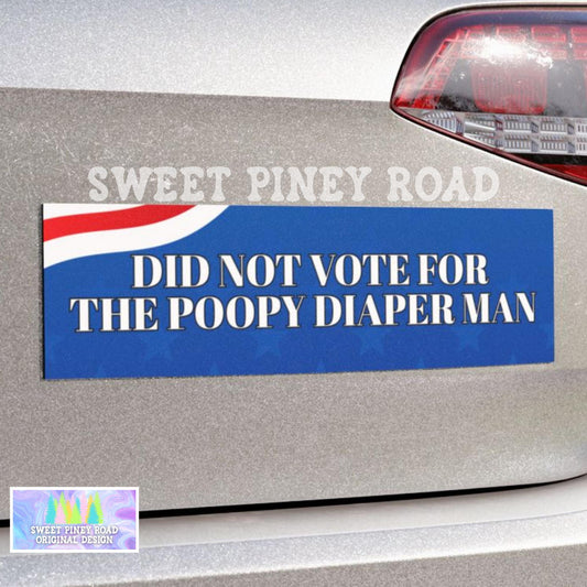 Did Not Vote For Poopy Diaper Man Car Magnet, Funny FDT Bumper Sticker, Anti-Maga Political Satire Gift