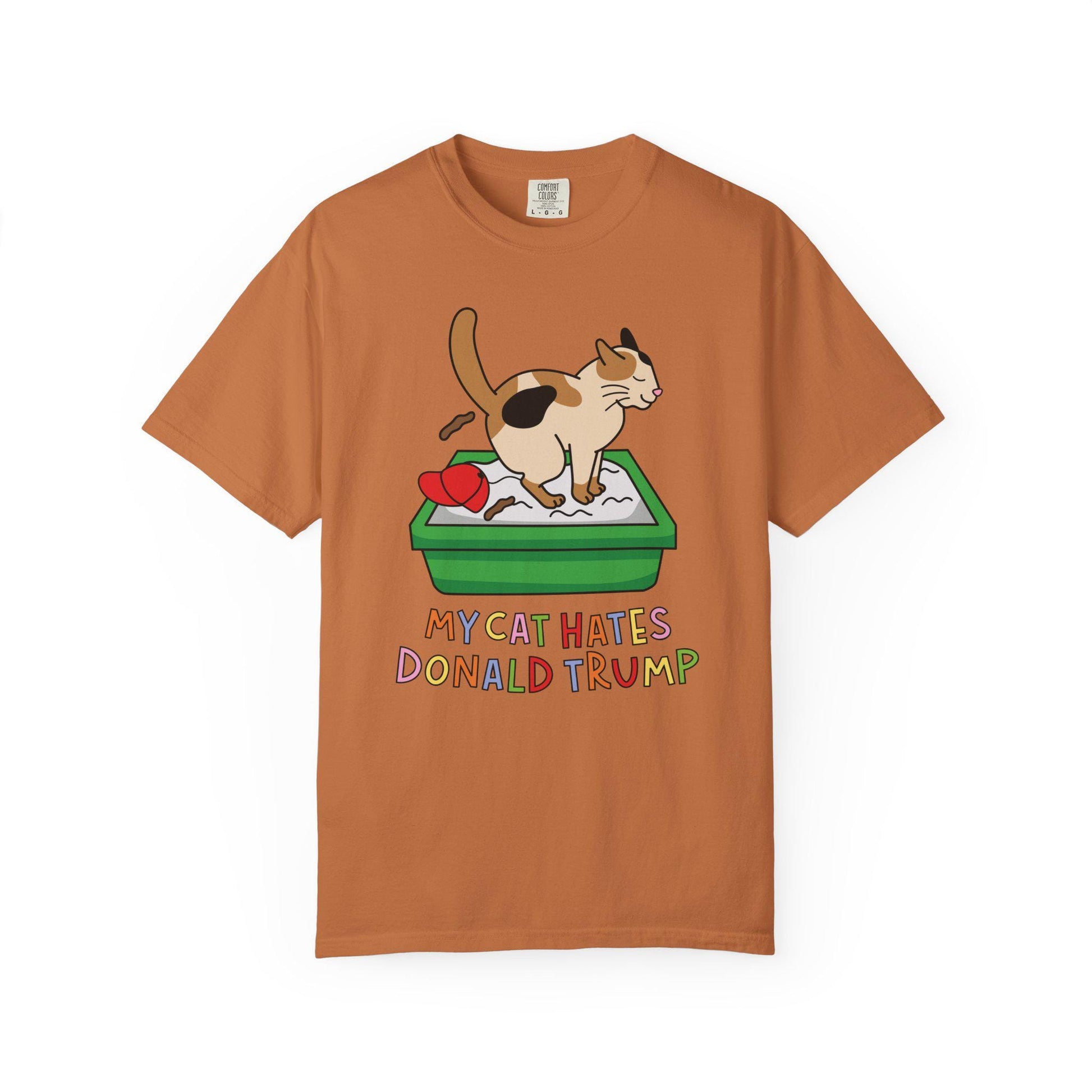 Comfort Colors® My Cat Hates Donald Trump Shirt for Protest Rally, Anti-Trump FDT Merch