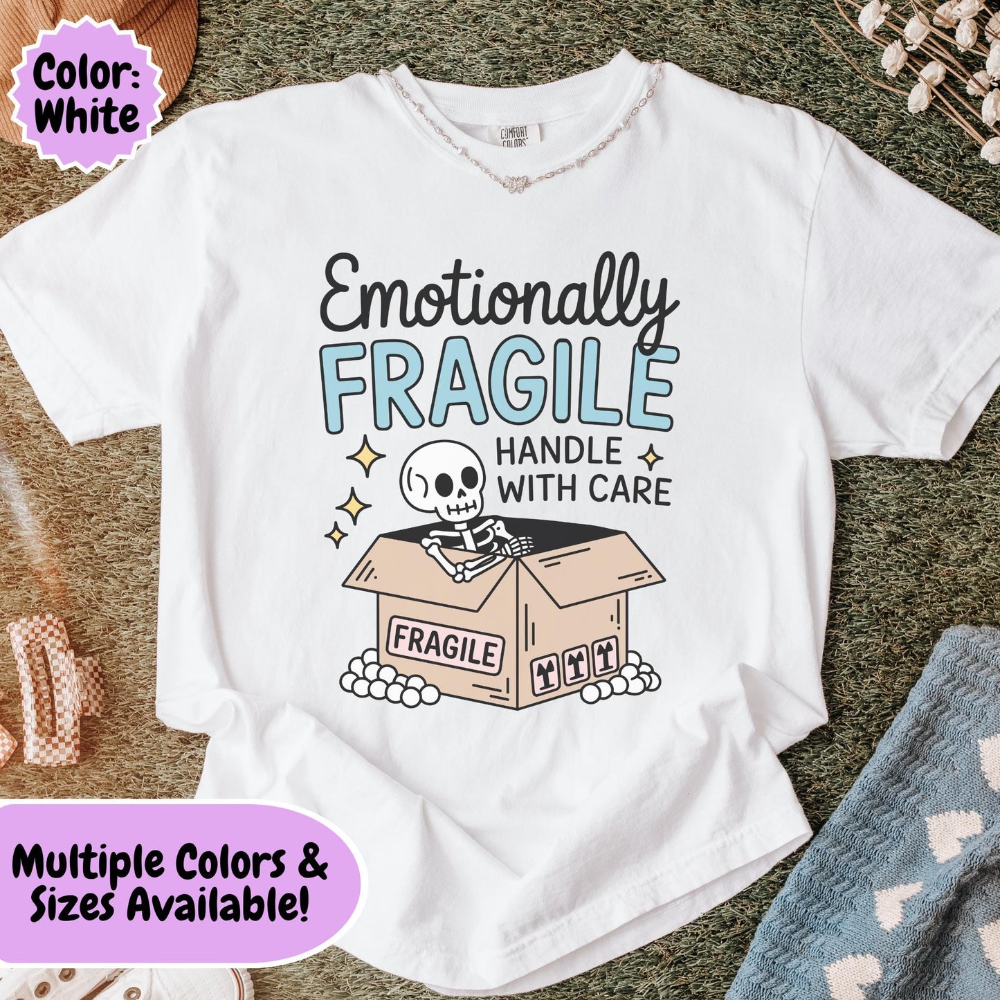 Comfort Colors® Emotionally Fragile Handle With Care Shirt, Funny Mental Health Awareness TShirt