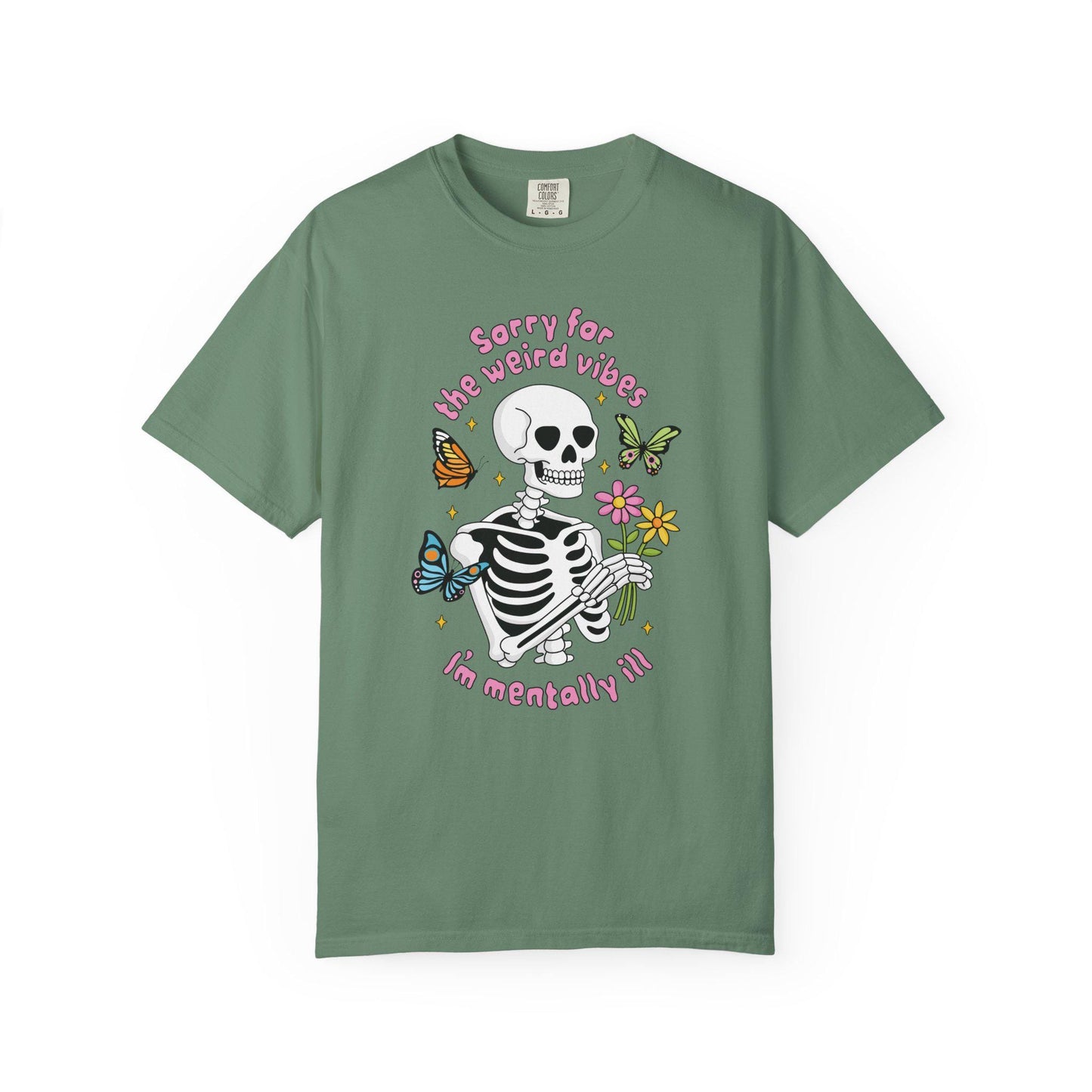 Comfort Colors® Weird Vibes Mentally Ill Shirt, Funny Skeleton Mental Health Tee