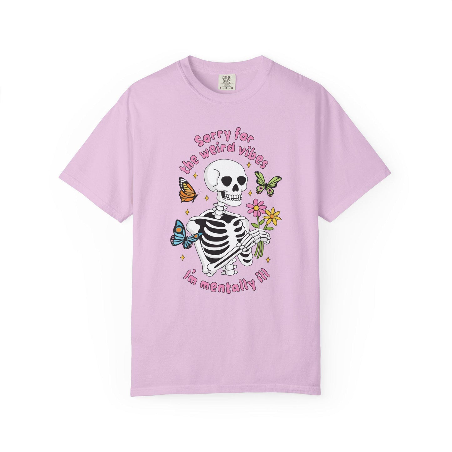Comfort Colors® Weird Vibes Mentally Ill Shirt, Funny Skeleton Mental Health Tee