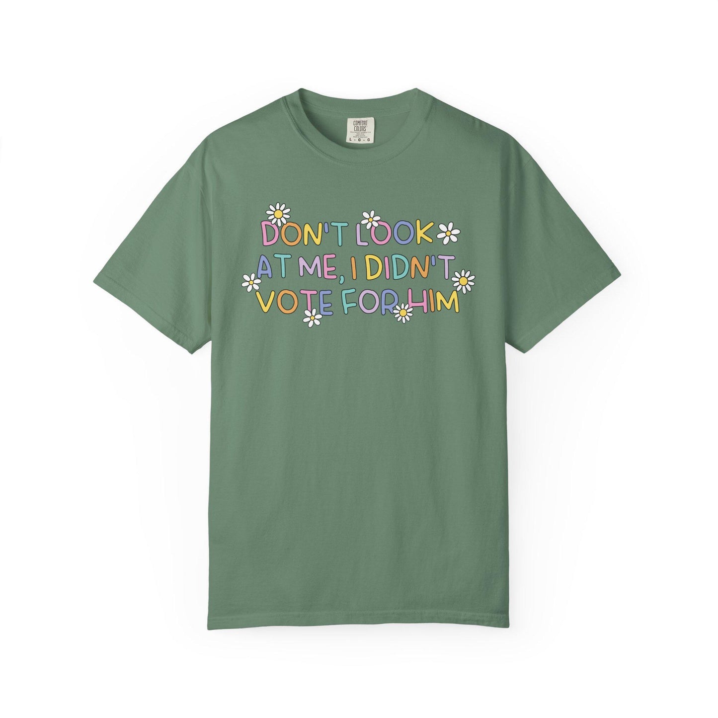 Comfort Colors® FDT I Didn't Vote For Him Shirt, Cute Pastel Rainbow Anti-Trump Tee