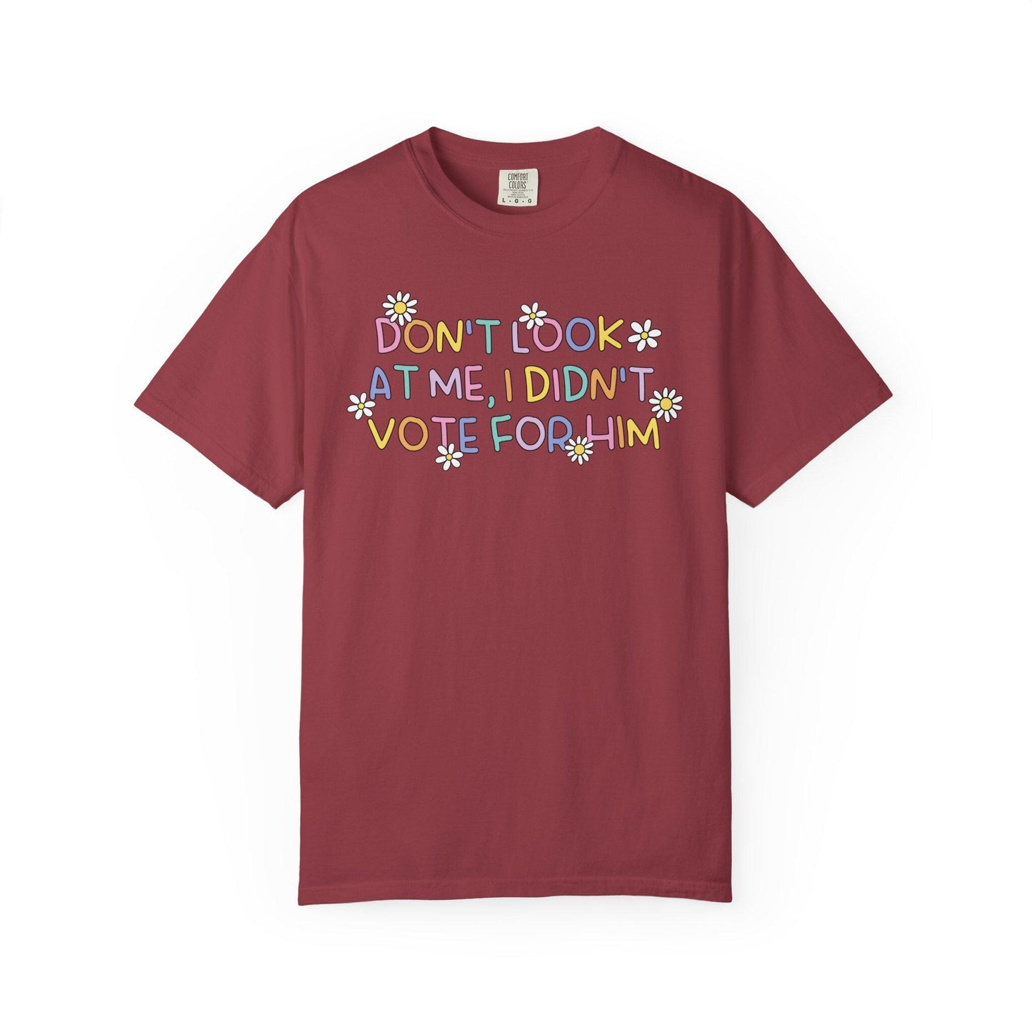 Comfort Colors® FDT I Didn't Vote For Him Shirt, Cute Pastel Rainbow Anti-Trump Tee