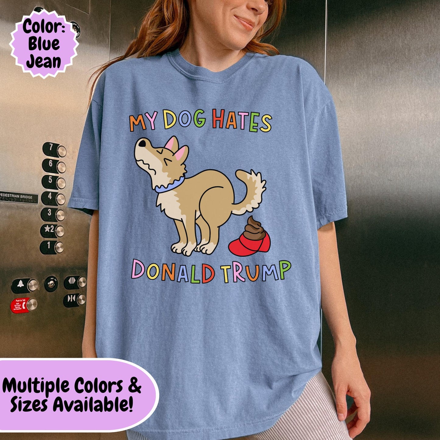 Comfort Colors® My Dog Hates Donald Trump Shirt, Funny Anti-MAGA FDT Tee